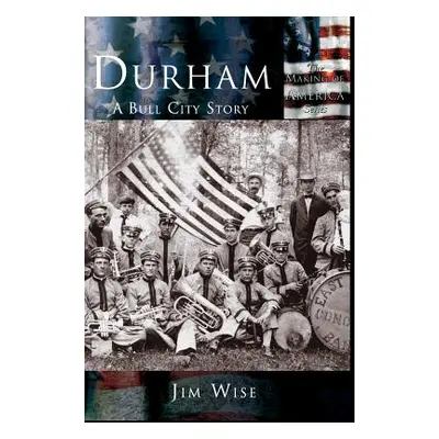 "Durham: A Bull City Story" - "" ("Wise Jim")