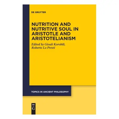 "Nutrition and Nutritive Soul in Aristotle and Aristotelianism" - "" ("No Contributor")