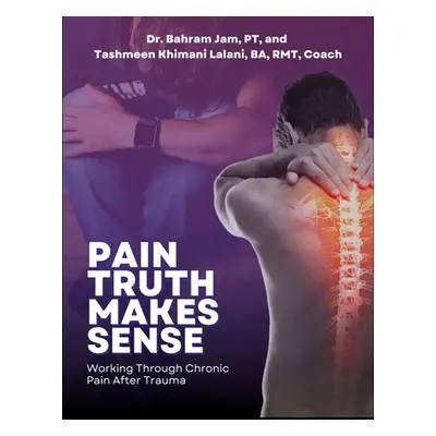 "Pain Truth Makes Sense" - "" ("Jam Bahram")