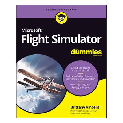 "Microsoft Flight Simulator for Dummies" - "" ("Vincent Brittany")