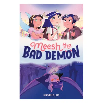 "Meesh the Bad Demon #1" - "" ("Lam Michelle")