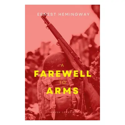 "A Farewell To Arms" - "" ("Hemingway Ernest")