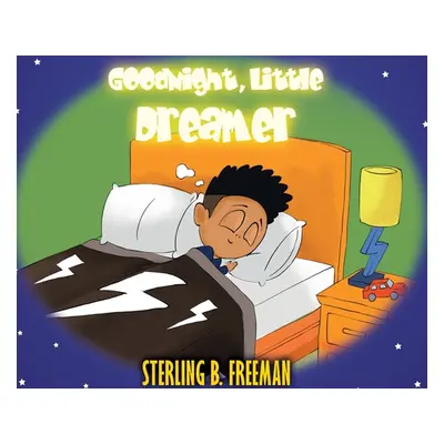 "Goodnight, Little Dreamer" - "" ("Freeman Sterling B.")