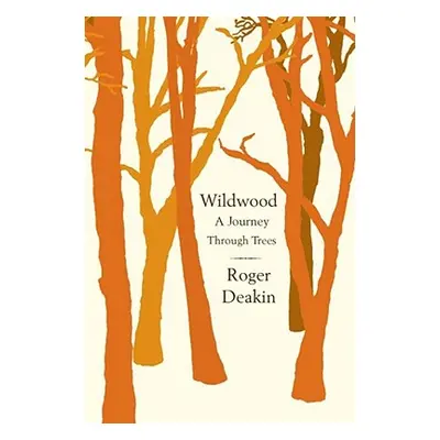 Wildwood (Deakin Roger)