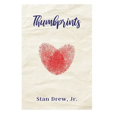 "Thumbprints" - "" ("Drew Stan Jr.")