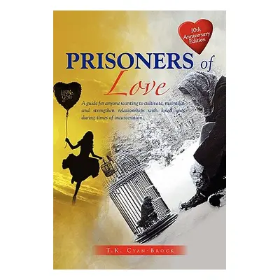 "Prisoners of Love" - "" ("Cyan-Brock T. K.")