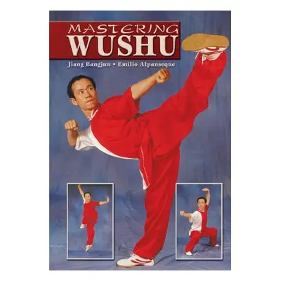 "Mastering Wushu" - "" ("Bangjun Jiang")