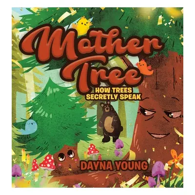 "Mother Tree: How Trees Secretly Speak" - "" ("Young Dayna")