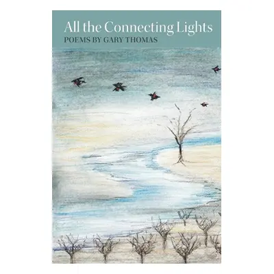 "All the Connecting Lights" - "" ("Thomas Gary")