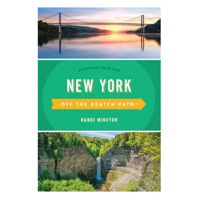 "New York Off the Beaten Path(r): Discover Your Fun" - "" ("Minetor Randi")