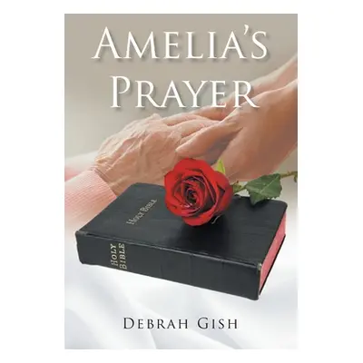 "Amelia's Prayer" - "" ("Gish Debrah")