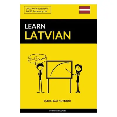 "Learn Latvian - Quick / Easy / Efficient: 2000 Key Vocabularies" - "" ("Languages Pinhok")