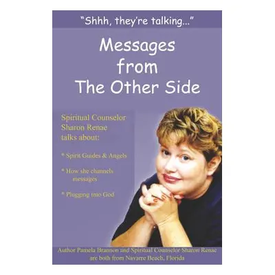 "Shh, They're Talking...: Messages from The Other Side" - "" ("Brannon Pamela")