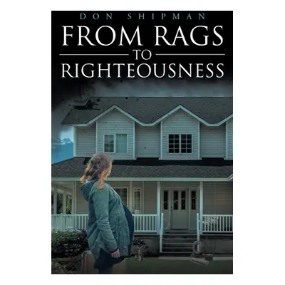 "From Rags to Righteousness" - "" ("Shipman Don")