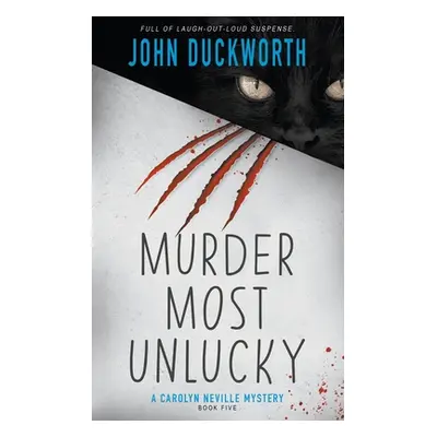 "Murder Most Unlucky: A Cozy Mystery" - "" ("Duckworth John")