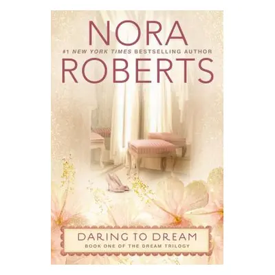 "Daring to Dream" - "" ("Roberts Nora")