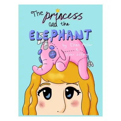 "The Princess and the Elephant" - "" ("Mellor Ellen")