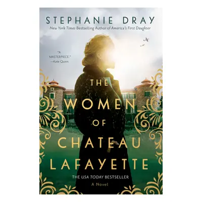 "The Women of Chateau Lafayette" - "" ("Dray Stephanie")