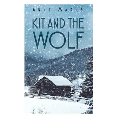 "Kit and the Wolf" - "" ("Marks Anne")