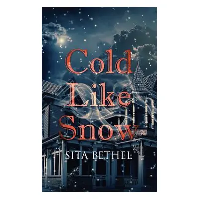 "Cold Like Snow" - "" ("Bethel Sita")