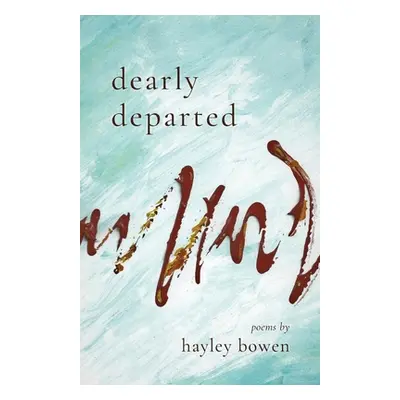 "Dearly Departed" - "" ("Bowen Hayley")