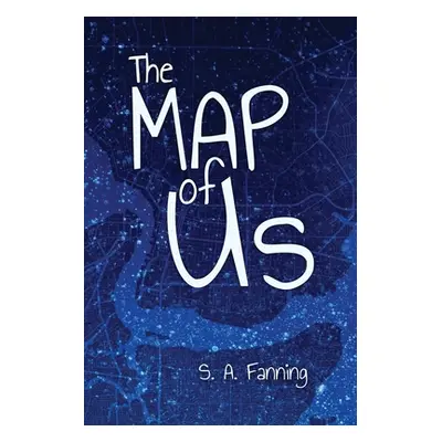 "The Map of Us" - "" ("Fanning S. A.")