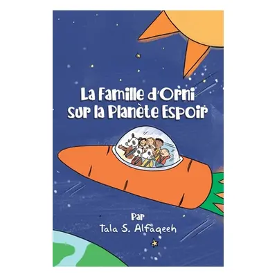 "La Famille d'Orni sur la Plante Espoir" - "" ("Alfaqeeh Tala S.")