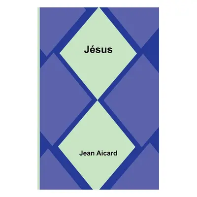 "Jsus" - "" ("Aicard Jean Francois Victor")