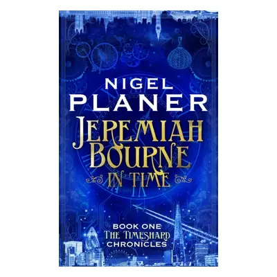 "Jeremiah Bourne in Time" - "" ("Planer Nigel")