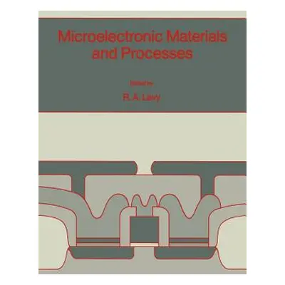 "Microelectronic Materials and Processes" - "" ("Levy R. a.")