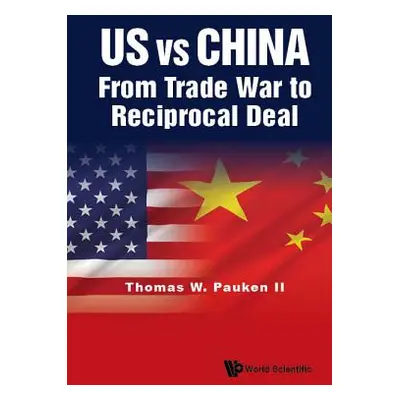 "Us Vs China: From Trade War to Reciprocal Deal" - "" ("Pauken II Thomas Weir")