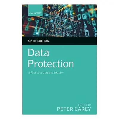 "Data Protection: A Practical Guide to UK Law" - "" ("Carey Peter")