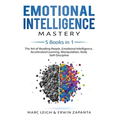 "Emotional Intelligence Mastery: 5 Books in 1: The Art of Reading People, Emotional Intelligence