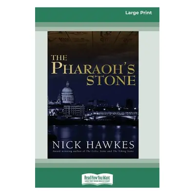 "The Pharaoh's Stone (16pt Large Print Edition)" - "" ("Hawkes Nick")