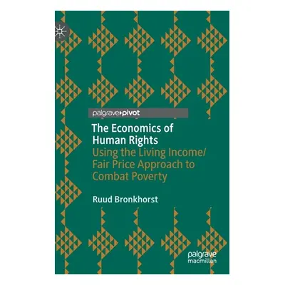 "The Economics of Human Rights: Using the Living Income/Fair Price Approach to Combat Poverty" -