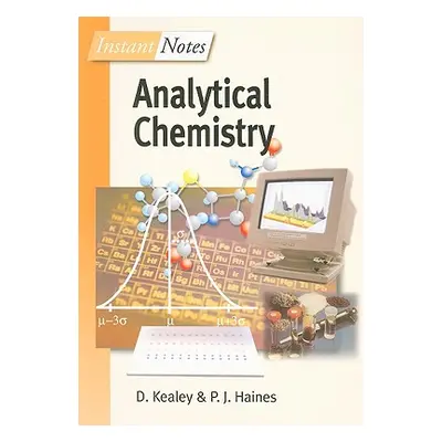 "BIOS Instant Notes in Analytical Chemistry" - "" ("Kealey David")