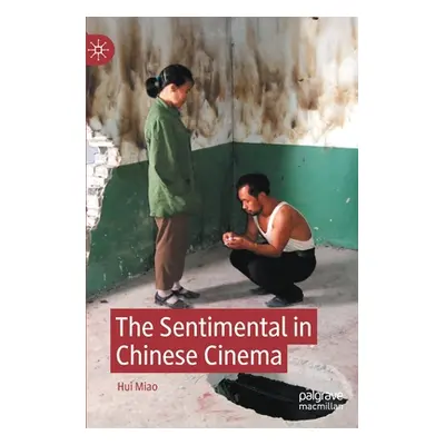 "The Sentimental in Chinese Cinema" - "" ("Miao Hui")