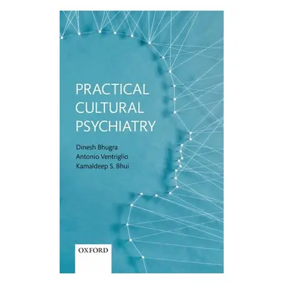 "Practical Cultural Psychiatry" - "" ("Bhugra Dinesh")