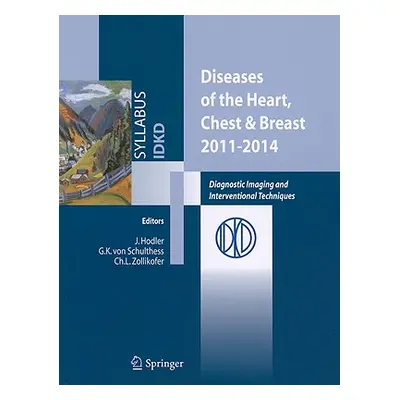 "Diseases of the Heart, Chest & Breast, 2011-2014: Diagnostic Imaging and Interventional Techniq