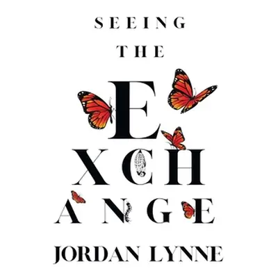 "Seeing the Exchange" - "" ("Lynne Jordan")