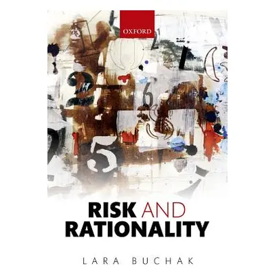 "Risk and Rationality" - "" ("Buchak Lara")