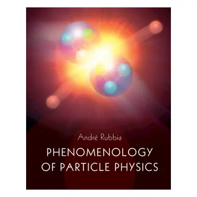 "Phenomenology of Particle Physics" - "" ("Rubbia Andr")