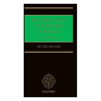 "Business and Investment in Brazil: Law and Practice" - "" ("Sester Peter")