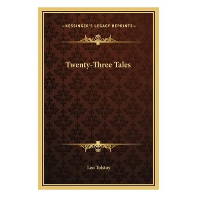 "Twenty-Three Tales" - "" ("Tolstoy Leo")