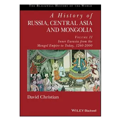 "A History of Russia, Central Asia and Mongolia, Volume II" - "" ("Christian David")