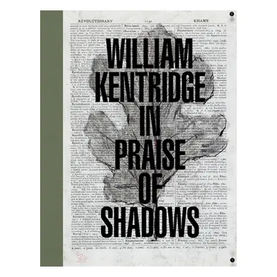 "William Kentridge: In Praise of Shadows" - "" ("Kentridge William")