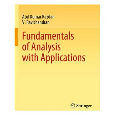 "Fundamentals of Analysis with Applications" - "" ("Razdan Atul Kumar")