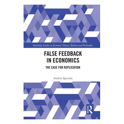 "False Feedback in Economics: The Case for Replication" - "" ("Spescha Andrin")