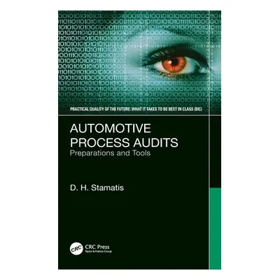 "Automotive Process Audits: Preparations and Tools" - "" ("Stamatis D. H.")