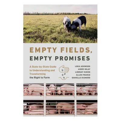 "Empty Fields, Empty Promises: A State-By-State Guide to Understanding and Transforming the Righ